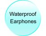 Waterproof Earphones