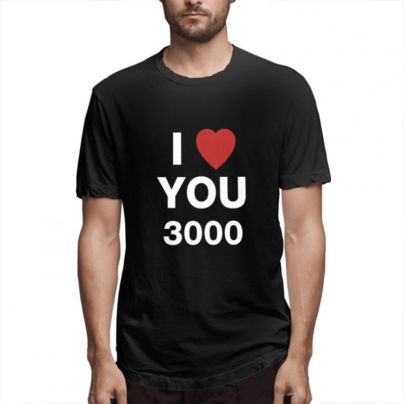 I LOVE YOU 3000 Fashion Letters Printing Unisex Short Sleeve T-shirt A black_XL
