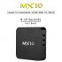 The MX10 Android TV Box supports 4K media files at 60fps as well as 3D games and movies  With its Android 8 0OS  it treats you to a smooth user experience  