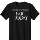 Women Men Fashion Casual Game of Thrones Arya Stark Not Today Summer Short Sleeve T shirt Black A S